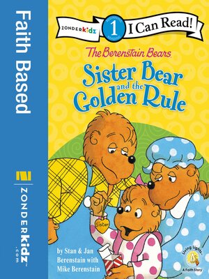 cover image of The Berenstain Bears Sister Bear and the Golden Rule